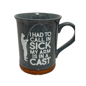 Fishing Theme " I Had To Call In Sick. My Arm Is In A Cast." Coffee Cup Mug